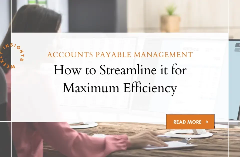 How to Optimize Your Accounts Payable Management for Maximum Efficiency