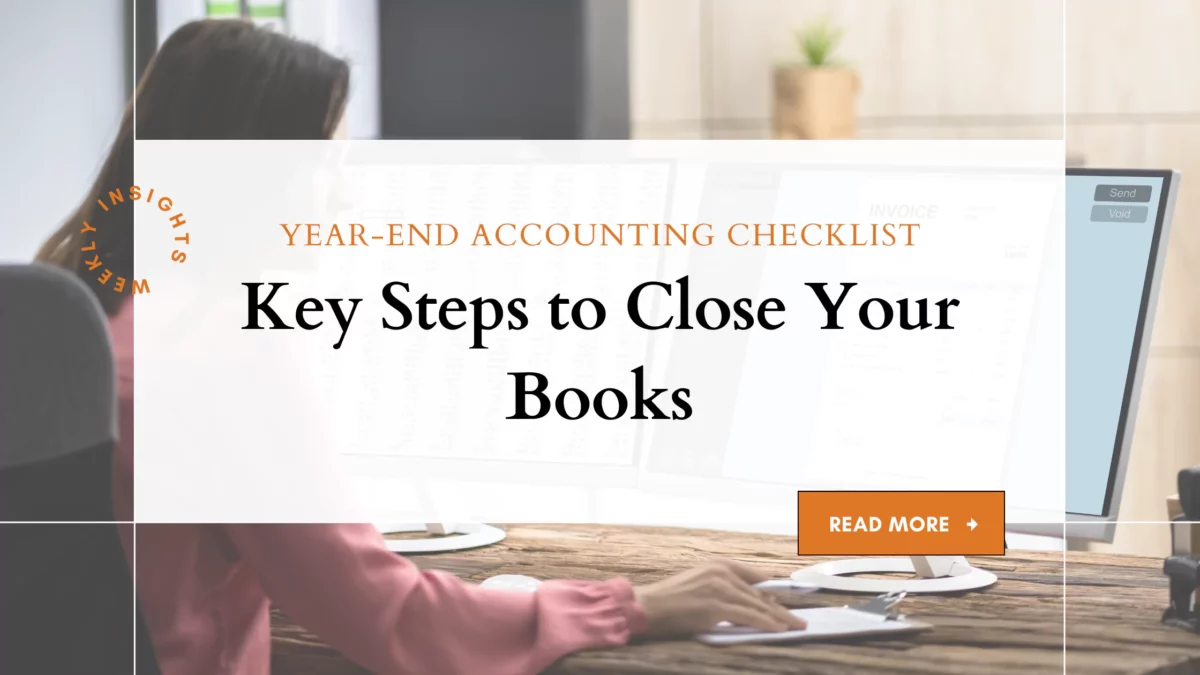 Year-End Accounting Checklist Key Steps to Close Your Books