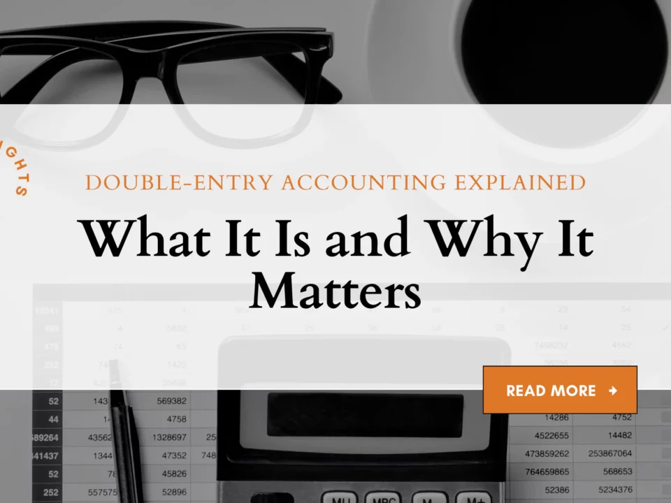 Double-Entry Accounting Explained What It Is and Why It Matters