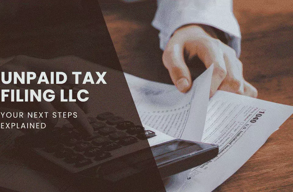 unpaid tax filings llc