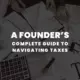 Startup Taxation Guide for Founders, Taxes Simplified
